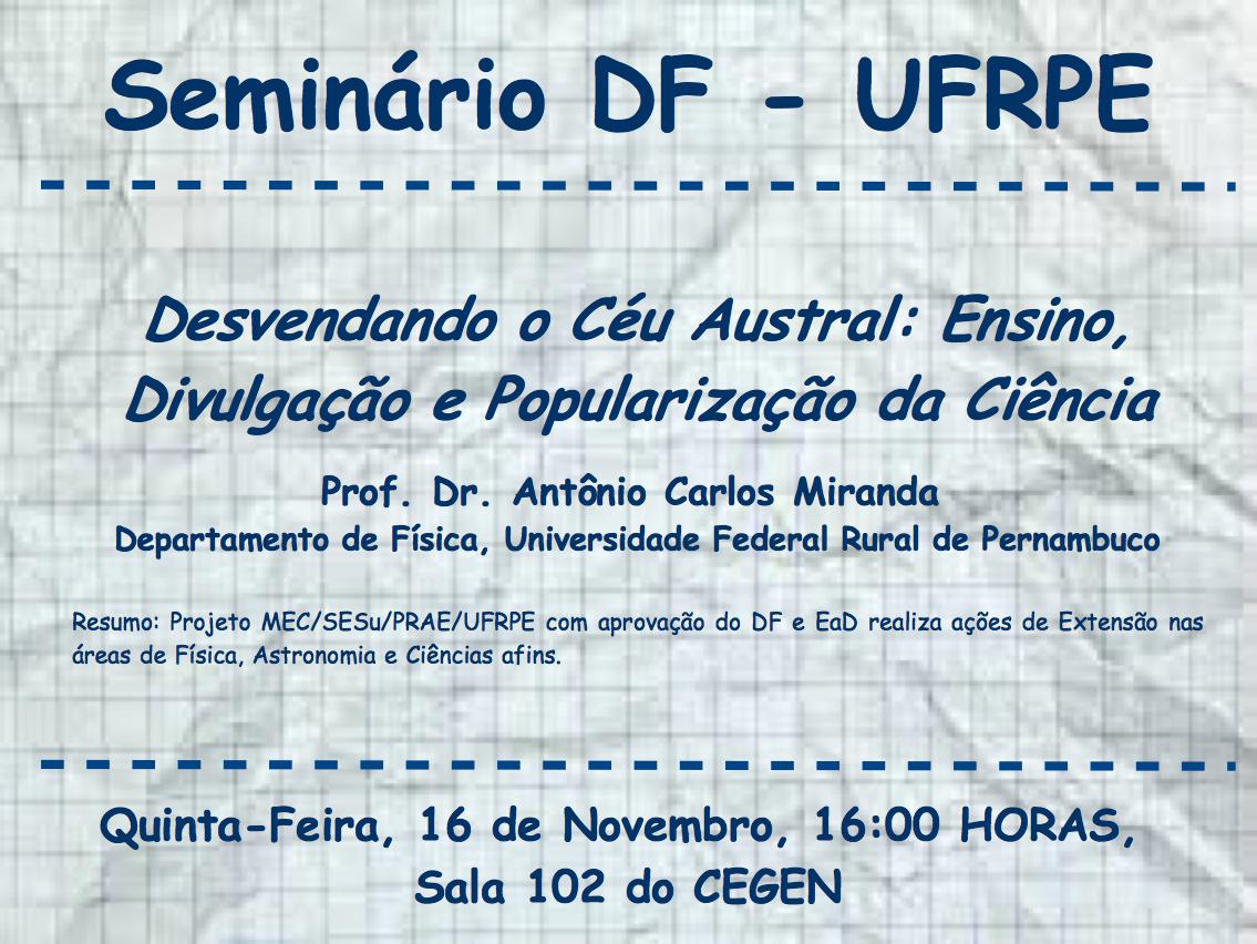 Imagem divulgando seminário com o tema Desvendando o Céu Austral, a ser realizado no Departamento de Física, nesta quinta-feira, 16 de novembro